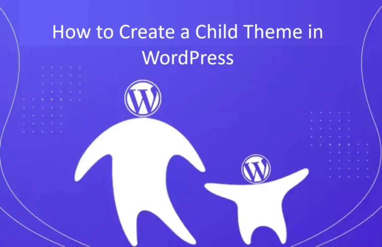 How to Create a Child Theme in WordPress