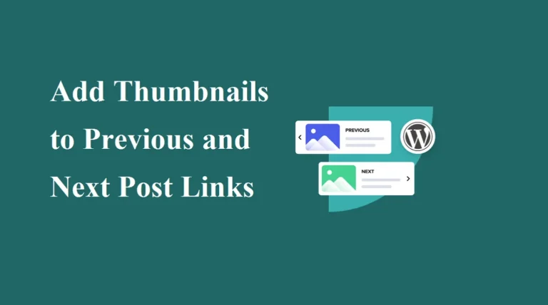 Add Thumbnails to Previous and Next Post Links